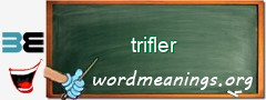 WordMeaning blackboard for trifler